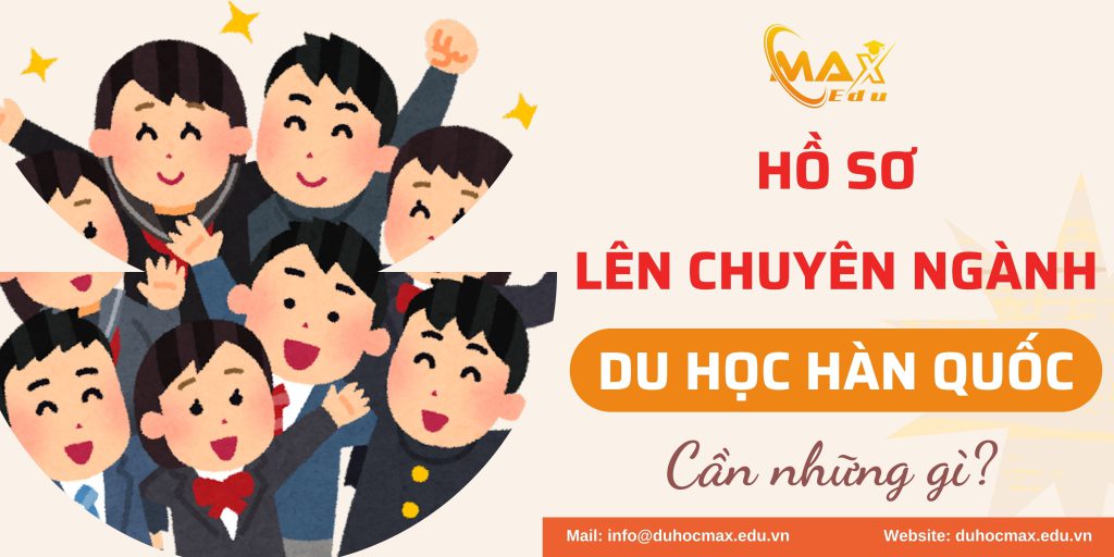 Hồ sơ lên chuyên ngành du học Hàn Quốc